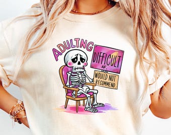 Adulting Difficult AF T-Shirt, Funny Mom/Dad Gift, Comfort Colors Tee
