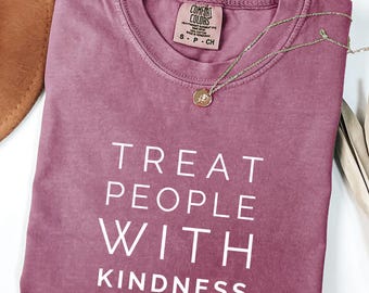 Comfort Colors® Treat People With Kindness Shirt, shirt, shirt, shirt met sociaal citaat, shirt Harry Style, minimalistisch shirt, shirt positieve affirmatie