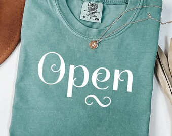 Comfort Colors® Open Shirt, Positive Saying Typography Shirt, Open Sweatshirt, Be Kind Shirt, Gift For Family, Positive Quote, Open Gift Tee