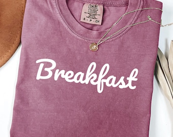 Comfort Colors® Breakfast Shirt, Positive Saying Typography Shirt, Breakfast lovers Shirt, Gift For Foodie, Gift For Breakfast Fanatic