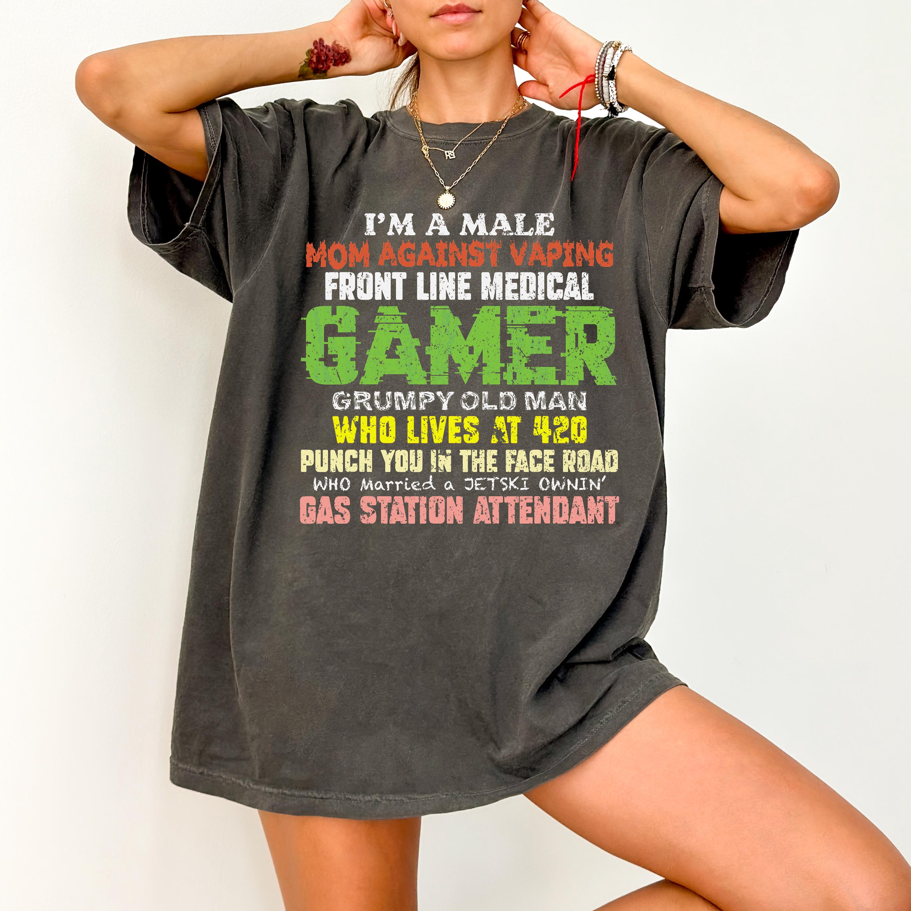 monte am vape ziehen hemd I'm A Male Mom Against Vaping Front Line Medical Gamer Shirt, Adult Humor,  Funny Sarcastic Shirt, Funny Sarcastic Quote, Sarcastic Sayings
