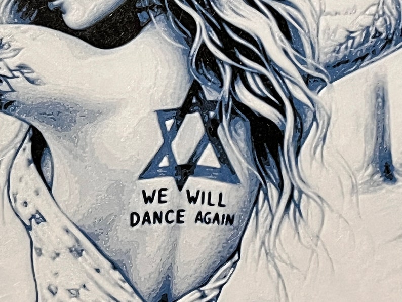 May include: A black and white illustration of a woman with long hair. She has a Star of David tattooed on her chest with the words "We Will Dance Again" written below it.