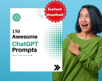 150 Awesome ChatGPT Prompts