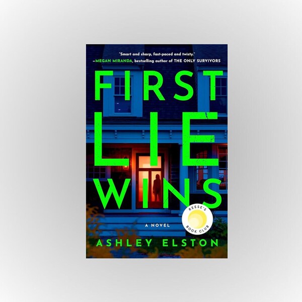 First Lie Wins Ashley Elston