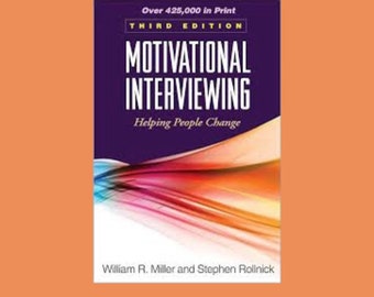 Motivational Interviewing Third Edition: Helping People Change