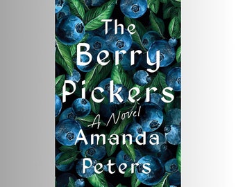 The Berry Pickers Amanda Peters