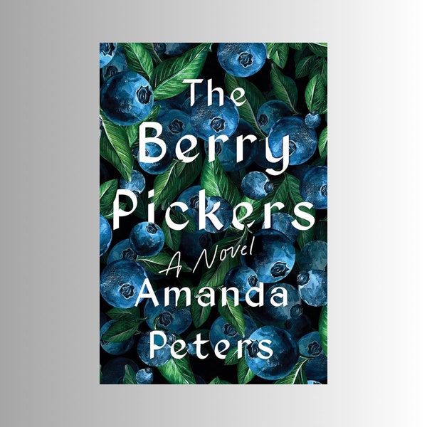 The Berry Pickers Amanda Peters