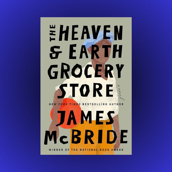 The heaven and earth grocery store James Mcbride