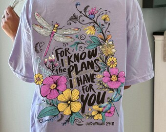 Jeremiah 29:11 Shirt, Christian Floral Shirt, Bible Verse Graphic Tee, Dragonfly Faith Shirt, Christian Comfort Colors Shirt