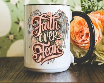Faith Over Fear Coffee Mug, Bible Verse Mug, Christian Gift For Her, Faith Mug, Scripture Mug Gift
