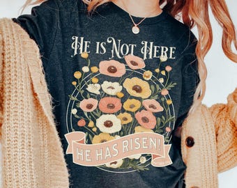 He Has Risen Shirt, Easter Christian Shirt, He Is Not Here Shirt, Resurrection Shirt Women, Bible Verse Shirt, Christian Easter Tee