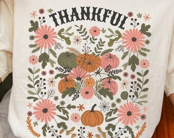 Thankful Floral Pumpkin Shirt, Botanical Thanksgiving Faith Tee, Christian Thanksgiving Gift Idea For Her Today