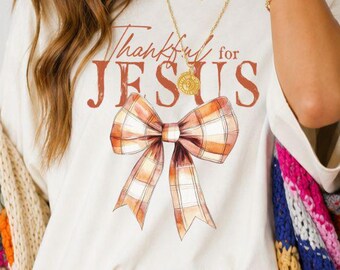 Thankful For Jesus Shirt, Plaid Bow Thanksgiving Tee, Christian Thanksgiving Gift Idea For Christian Her Today