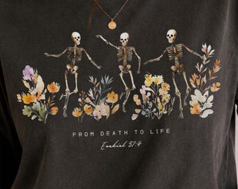 From Death To Life Shirt, Ezekiel 37 Skeleton Fall Faith Tee, Christian Halloween Gift Idea For Her Now, Boho Christian Tshirt