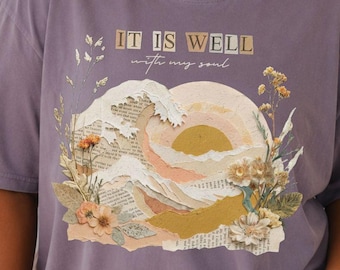 It Is Well With My Soul Shirt, Botanical Collage Faith Tee, Boho Christian Shirt, Women's Faith Graphic Tee, Christian Gift For Her