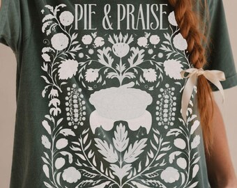 Pie And Praise Shirt, Botanical Thanksgiving Faith Tee, Christian Thanksgiving Gift Idea For Faith Her Today