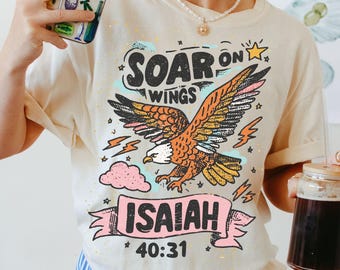 Soar on Wings Isaiah 40:31 Shirt, Christian Eagle Graphic Tee, Faith Based Shirt, Comfort Colors Christian Tee, Bible Verse Apparel