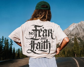 No Fear Just Faith Shirt, Christian Gothic Graphic Tee, Faith Over Fear Shirt, Comfort Colors Christian Shirt, Religious Faith Apparel