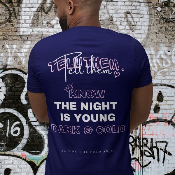 Young, Dark & Cold Nights Tee: Embrace the Enigma with Style - A Fashion Statement for Nocturnal Souls, night adventures, night mystery