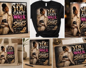 Faith Walk PNG – No puedes caminar en mis zapatos PNG - Diseño de sublimación de mujer cristiana negra para camisetas