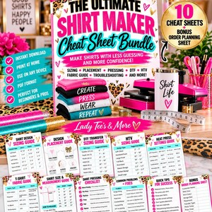 May include: A digital product bundle titled The Ultimate Shirt Maker Cheat Sheet Bundle, featuring 10 cheat sheets and a bonus order planning sheet. The set includes guides for shirt design sizing, placement, DTF transfers, HTV, and heat press settings.