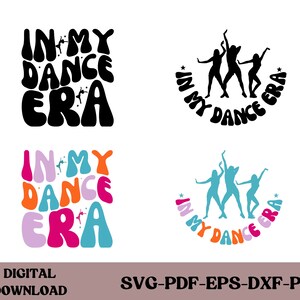 In My Dance Era svg, In My Dance Era png, Danse svg, Danse png, Danse amateur de svg png, Danse texte ondulé, Dance Vibes svg png, Fichier numérique
