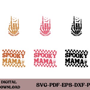 Spooky Mama Svg, Spooky Mom Svg, Halloween Shirt gift for Mom, Spooky SVG, Halloween Mama Svg, Mom Life Svg, Digital Download Png, Dxf Files