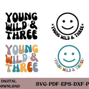 Jeune sauvage trois SVG, jeune sauvage trois PNG, trois PNG hippie groovy, troisième anniversaire fête Svg, enfant anniversaire Svg, anniversaire chemise Svg, texte ondulé