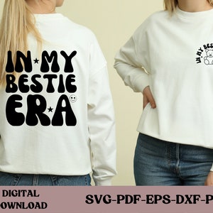 In My Bestie Era Svg Png, Bestie SVG, Bestie Era Svg Png, Best Friend Shirt Svg Png, Friendship Svg Png