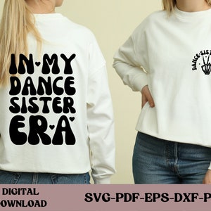 In mijn dans zuster tijdperk Svg Png, dans zuster Svg, Retro dans zuster Svg, golvende gestapelde Svg, In mijn dans zuster tijdperk Shirt, Cricut, gesneden bestand