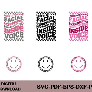 Ich muss meinen Gesichtsausdrücken beibringen, wie man ihre innere Stimme verwendet, Trendy, Trendy svg, trendige Png, Bestseller svg, Bestseller, SVG, PNG