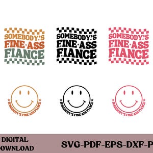 Somebody's Fine Ass Fiance svg, Fiance svg, Fine Ass svg para moletom, camisa engraçada de noivado para ele, texto ondulado da moda, download instantâneo