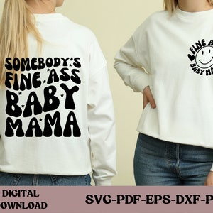 Jemandes Fine Ass Mama svg, Baby Mama svg, Fine Ass Mama svg für Sweatshirt, lustiges Shirt für Frau, trendiger gewellter Text svg
