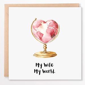 Carte romantique femme - Ma femme, mon monde - Anniversaire, Saint-Valentin ou carte tout simplement - 15 x 15 cm