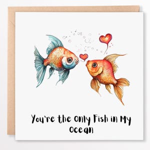 Sei l'unico pesce nel mio oceano - Biglietto d'auguri romantico - Perfetto per San Valentino, anniversari o semplicemente perché