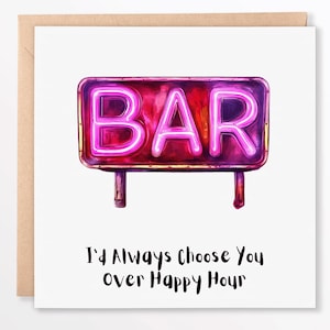 Ik zou altijd voor jou kiezen boven happy hour- Grappige romantische liefdeswenskaart voor stellen, perfect cadeau voor jubilea, Valentijnsdag