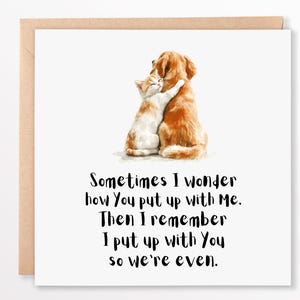 Grappige verjaardagskaart - Cute Dog & Cat Love Card - 6 x 6 relatiekaart voor man, vrouw, vriend, vriendin, gepersonaliseerde kaart