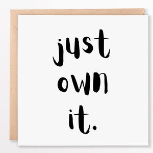 Einfach besitzen! Motivierende Grußkarte - 15x15,5 cm Inspirationskarte für jeden Anlass, personalisierte Karte, Thinking of you Karte