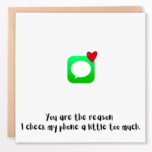 Sei il motivo per cui controllo un po' troppo il mio telefono. Divertente Instagram romantico, biglietto d'auguri d'amore per coppie Anniversari, San Valentino