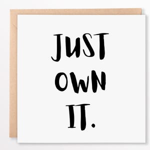 Einfach besitzen! Motivierende Grußkarte - 15x15,5 cm Inspirationskarte für jeden Anlass, personalisierte Karte, Thinking of you Karte