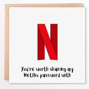 Sei la mia persona preferita, vale la pena condividere la password - Biglietto di auguri romantico per anniversari, San Valentino o semplicemente perché, Netflix