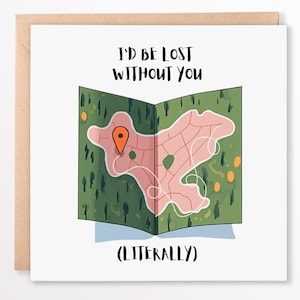 "Lustige Liebeskarte - ""I'd be verloren without you (literally)" - süße & humorvolle Karte zum Jahrestag, Valentinstag, oder einfach so - 15x15cm."