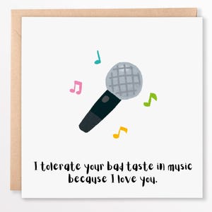Tollero il tuo cattivo gusto musicale perché ti amo - Divertente biglietto romantico per coppie - Biglietto di San Valentino 6x6