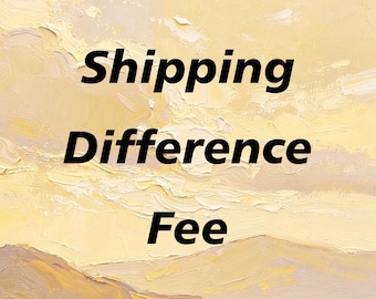 Shipping Difference Fee/Custom Extra Fee