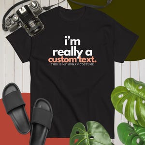 Personalized 'I'm Really A...' Adult Costume T-Shirt: Funny Halloween Shirt