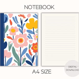 May include: A floral-patterned notebook with a white background, featuring pink, yellow, blue, and orange flowers. The notebook is open, displaying lined pages. Text at the top reads "NOTEBOOK" and "A4 SIZE" at the bottom. A digital download is available.