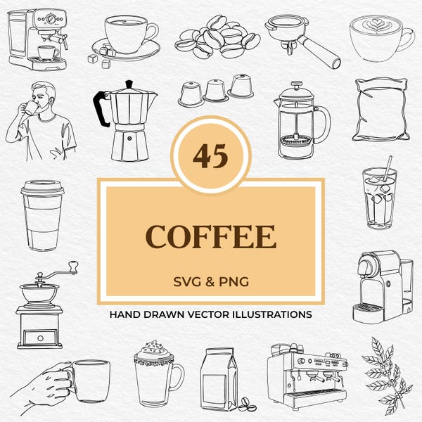 45 Coffee SVG PNG Bundle Hand Drawn Coffee Makers, Cups, Beans, Barista Tools & Drinks Line Art Illustrations for Cricut, Laser, Sublimation