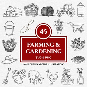 May include: Black and white line drawings of farming and gardening elements, including a barn, tractor, hay bale, bucket, shovel, wheelbarrow, and more. The image includes the text "FARMING & GARDENING SVG & PNG" and "HAND DRAWN VECTOR ILLUSTRATIONS".