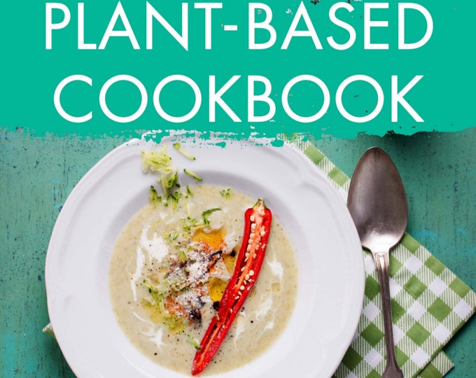 Plant based recipe book for vegans and people who love animals