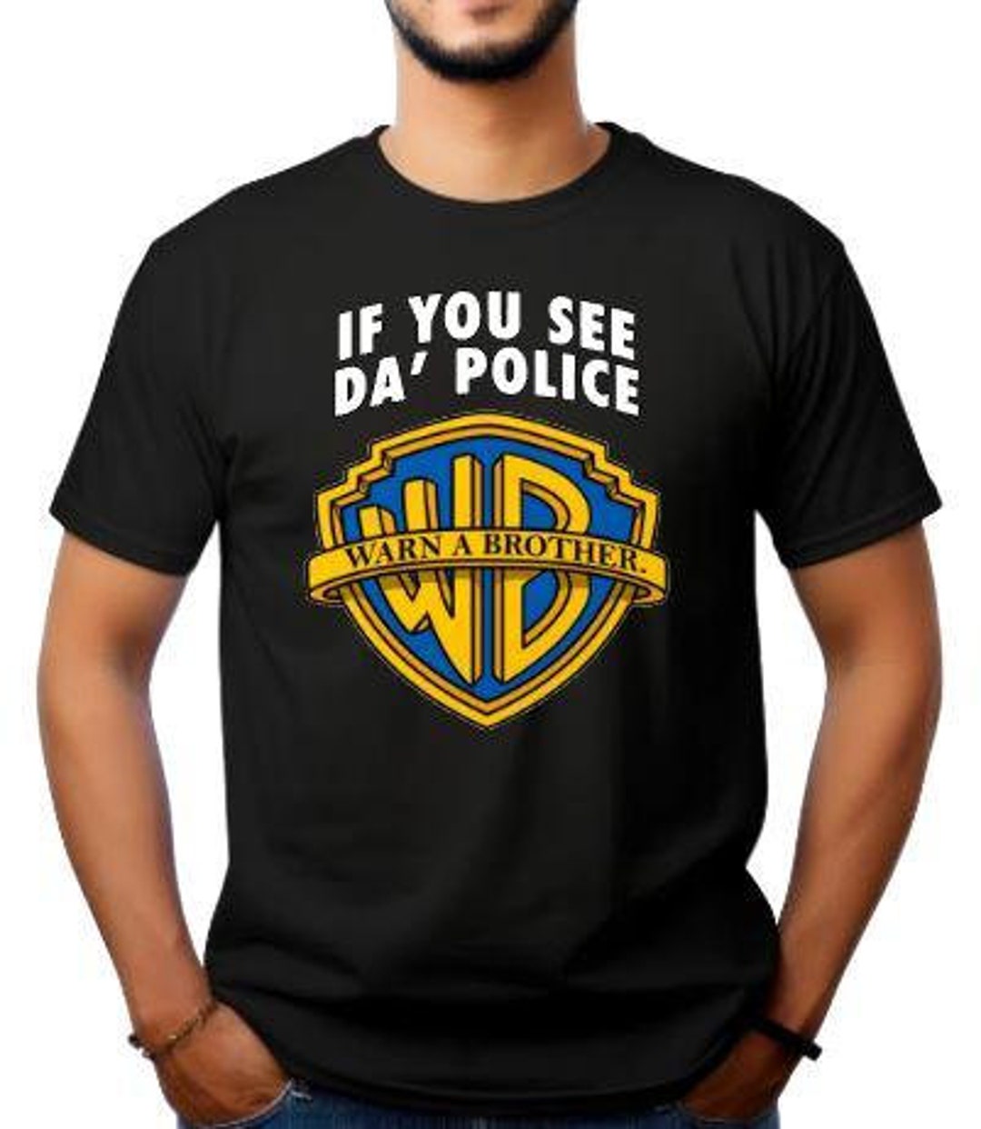 If You See Da Police Warnabrother Funny Hoodie/tshirt Etsy